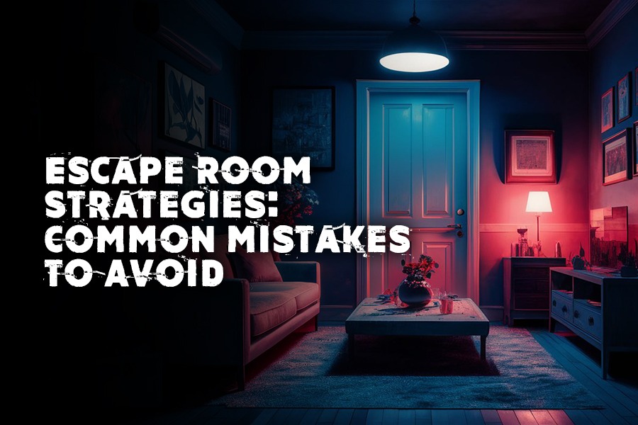 Escape room strategies: common mistakes to avoid